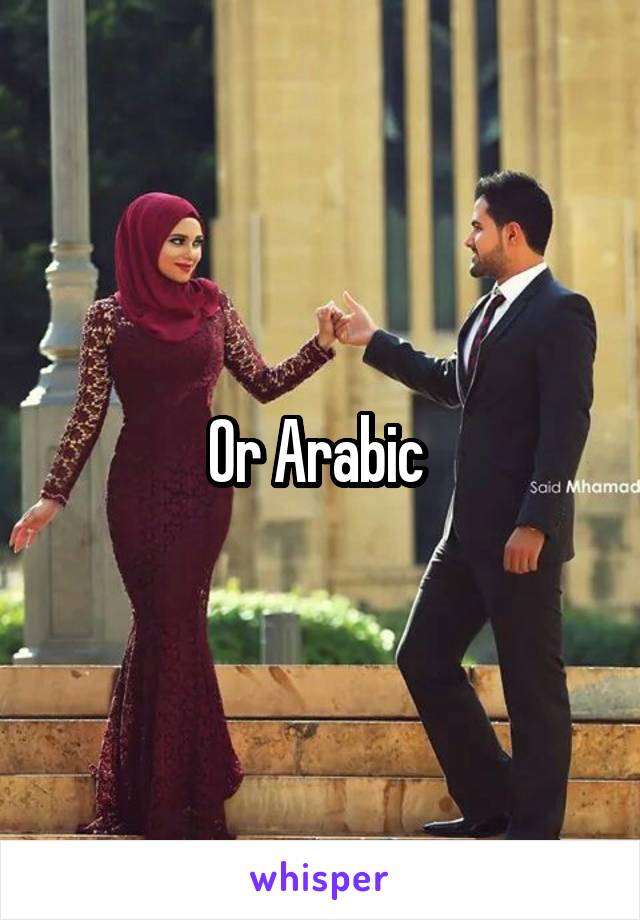 Or Arabic 