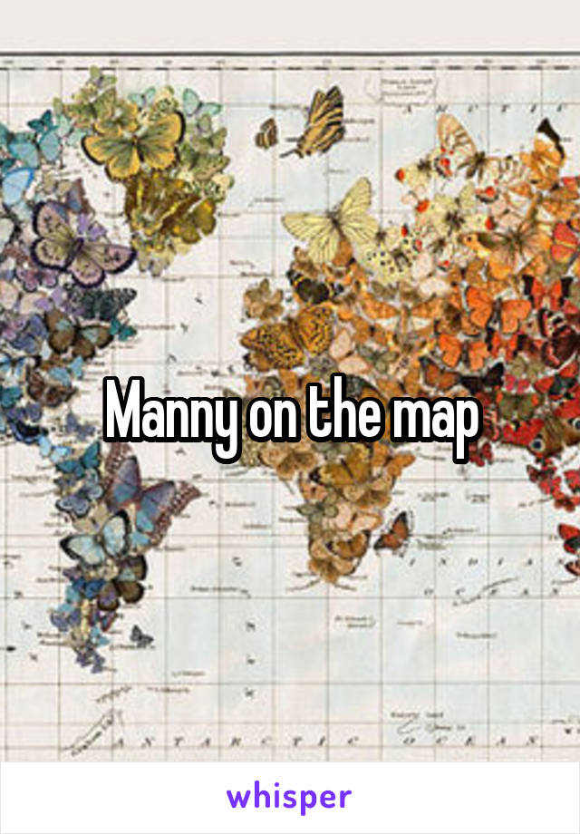 Manny on the map