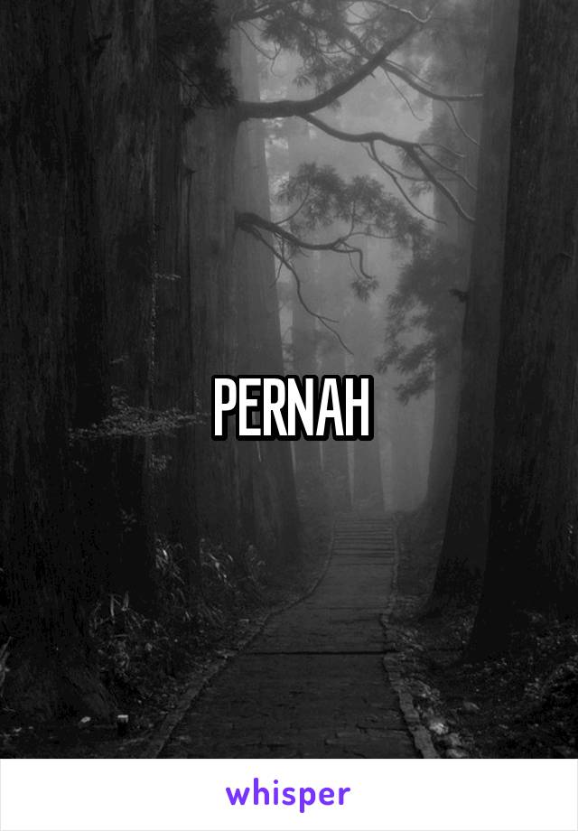 PERNAH