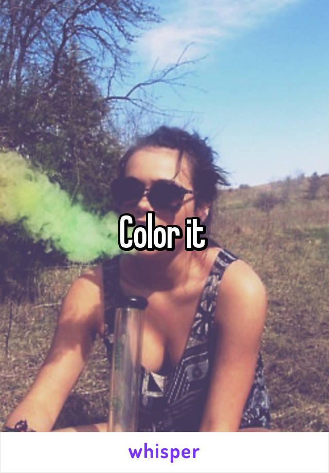 Color it 
