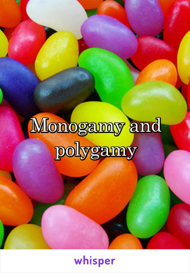 Monogamy and polygamy