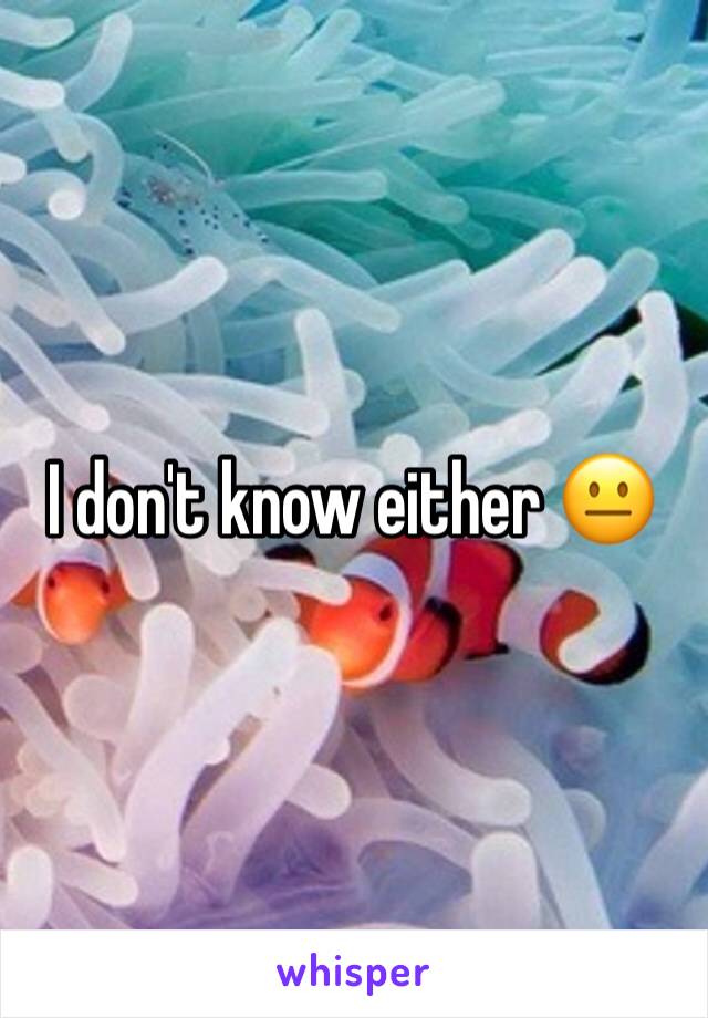 I don't know either 😐