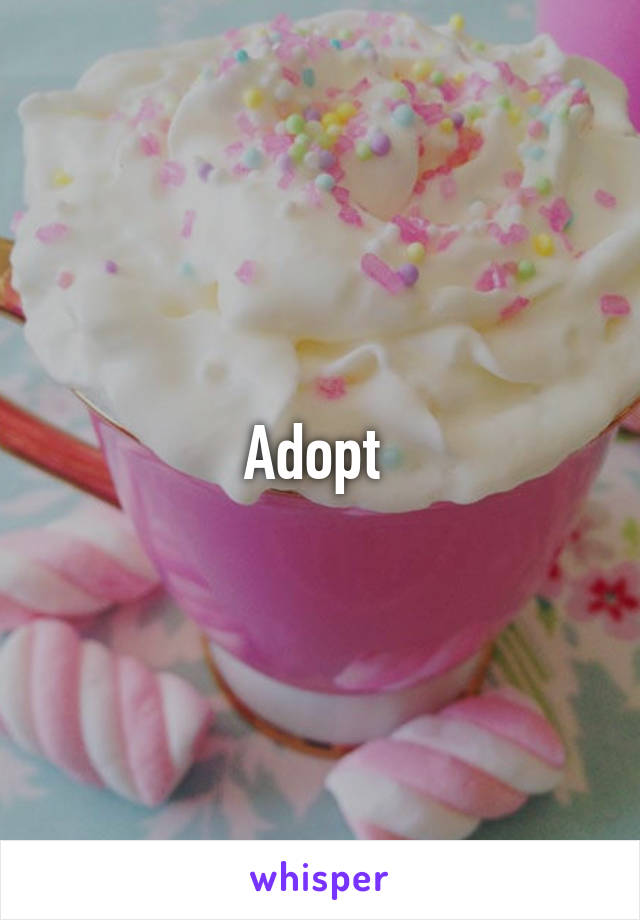 Adopt 