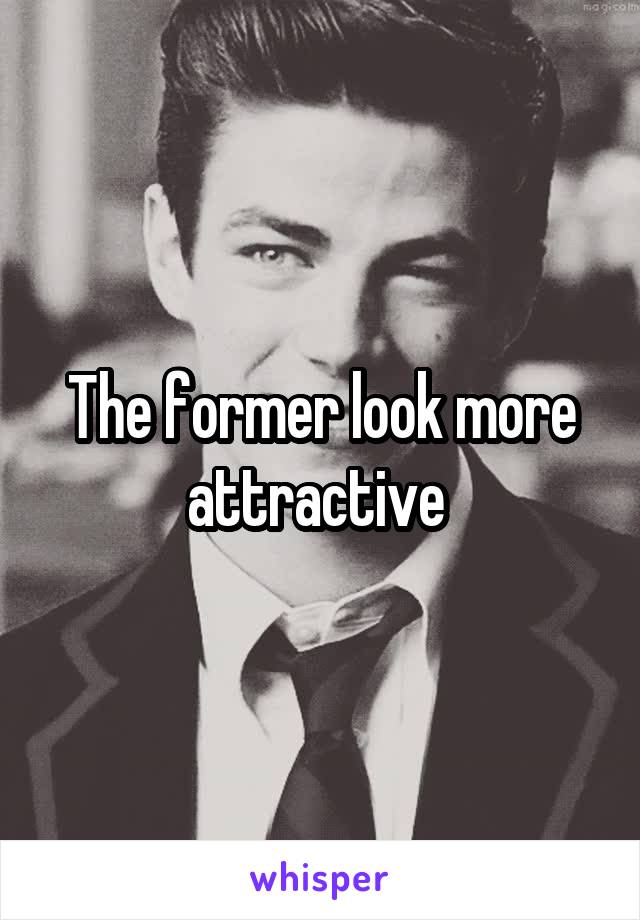 The former look more attractive 