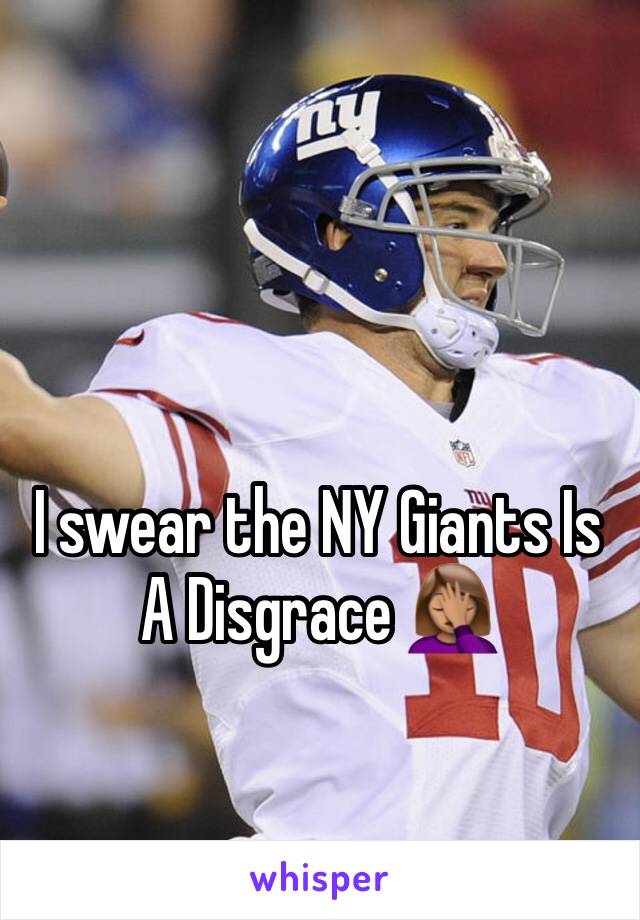 I swear the NY Giants Is A Disgrace 🤦🏽‍♀️