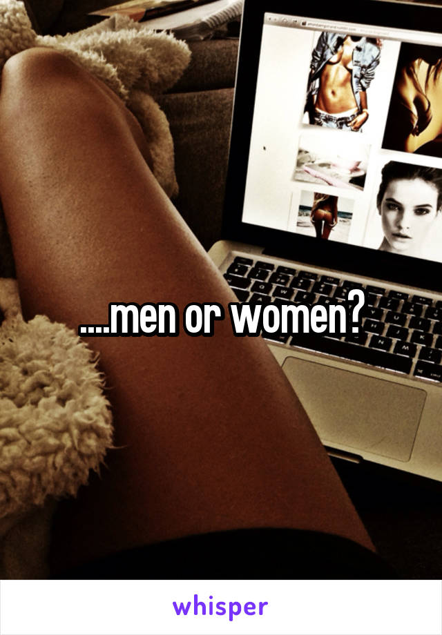 ....men or women?