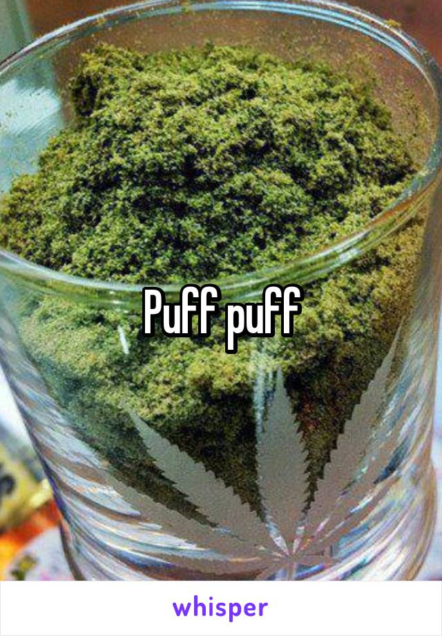 Puff puff