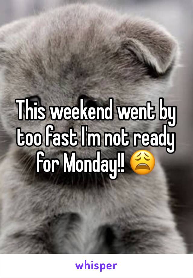 This weekend went by too fast I'm not ready for Monday!! 😩