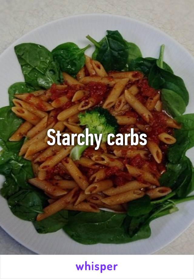 Starchy carbs