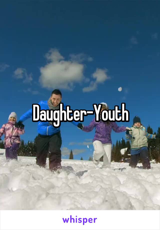 Daughter-Youth