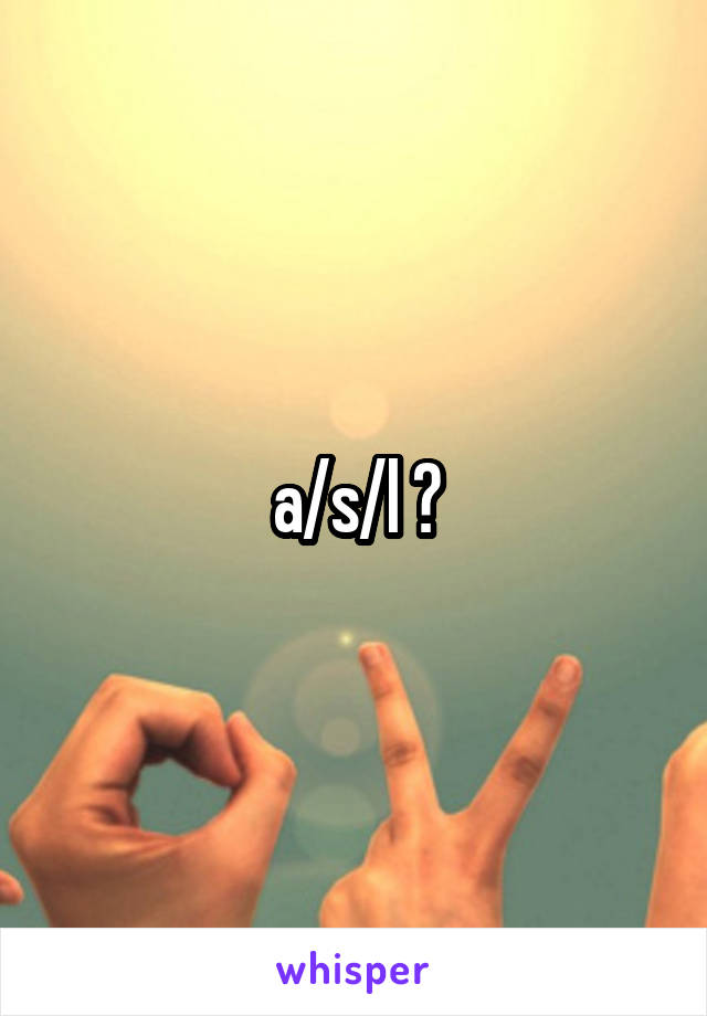 a/s/l ?