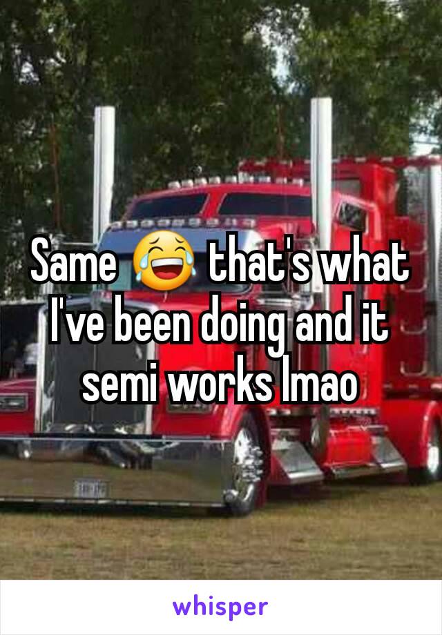Same 😂 that's what I've been doing and it semi works lmao