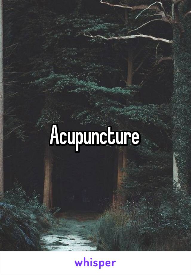 Acupuncture 