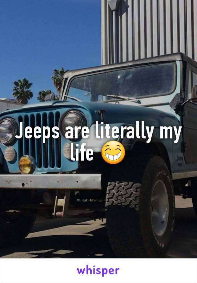 Jeeps are literally my life 😁