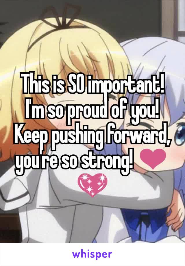 This is SO important! I'm so proud of you! Keep pushing forward, you're so strong! ❤️💖