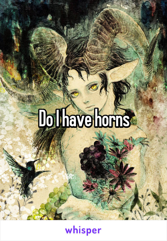 Do I have horns
