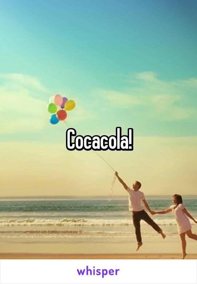 Cocacola!