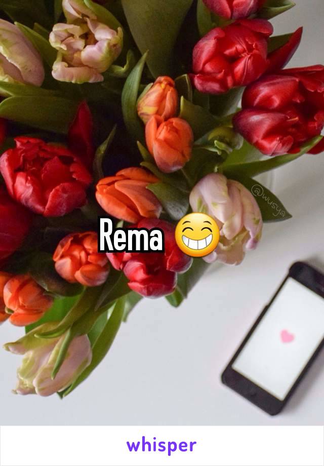 Rema 😁