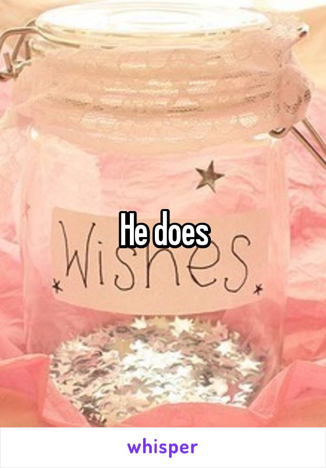 He does