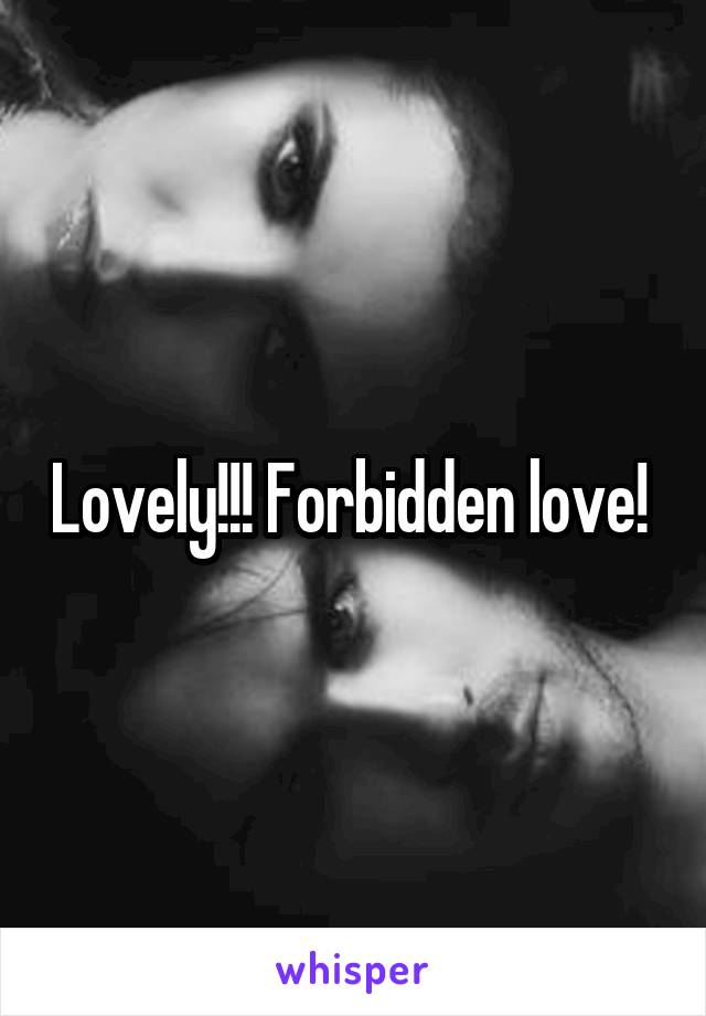 Lovely!!! Forbidden love! 