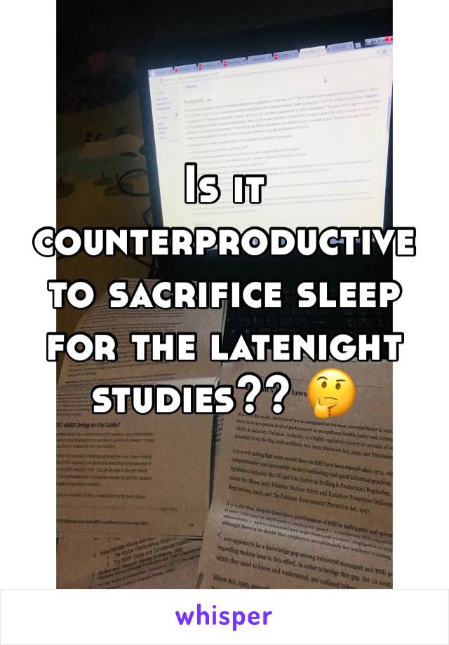 Is it counterproductive to sacrifice sleep for the latenight studies?? 🤔