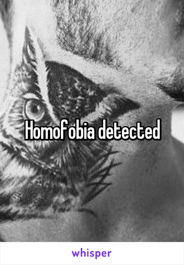 Homofobia detected