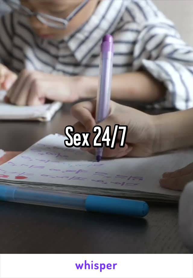 Sex 24/7 