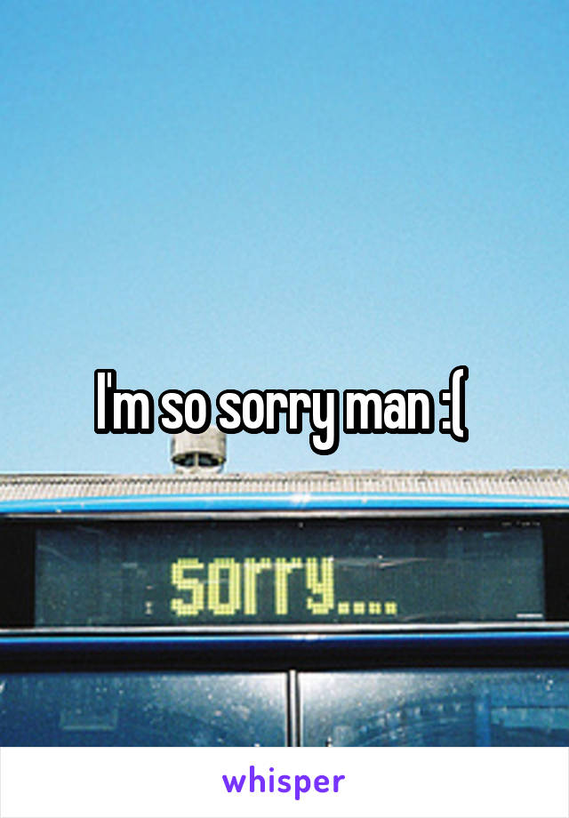 I'm so sorry man :( 