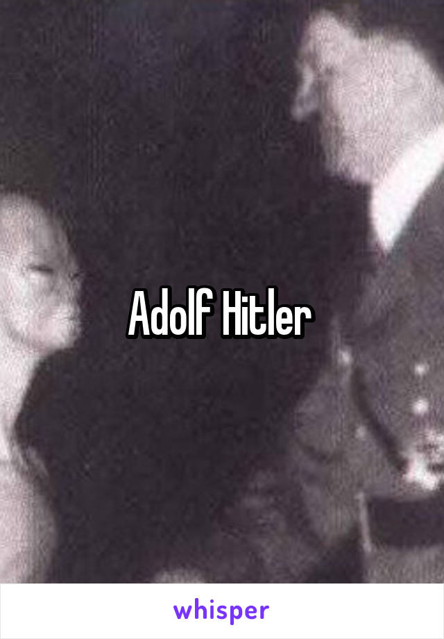 Adolf Hitler 