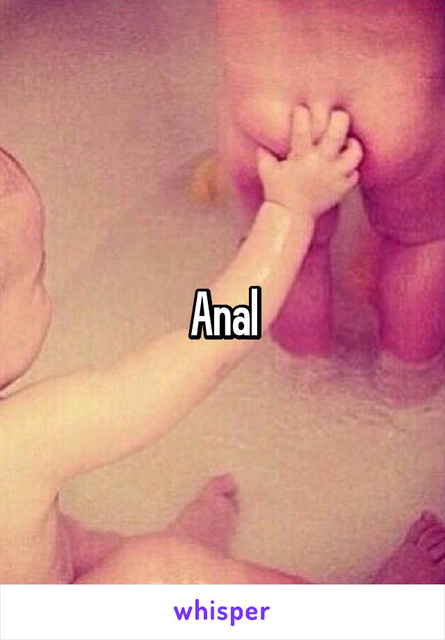 Anal