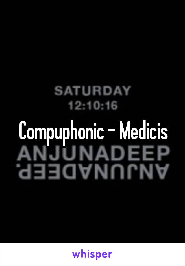 Compuphonic - Medicis