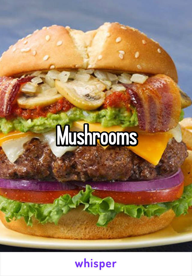 Mushrooms