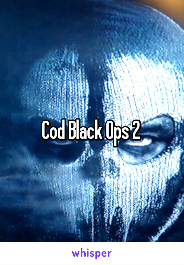 Cod Black Ops 2 