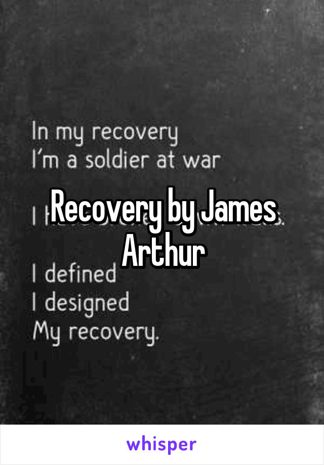 Recovery by James Arthur