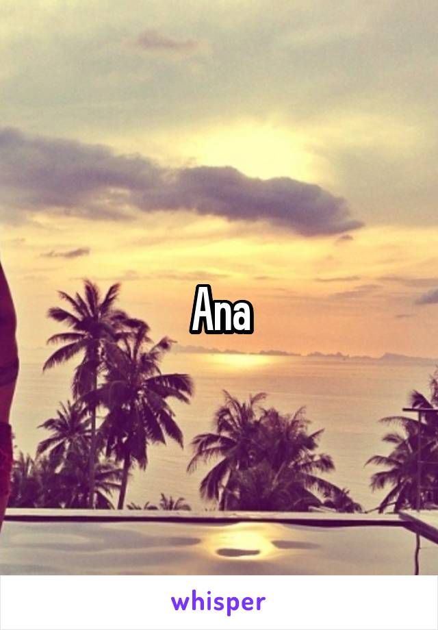 Ana