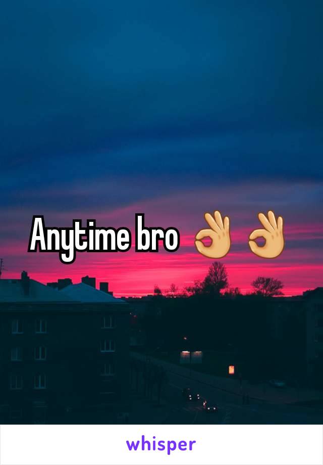 Anytime bro 👌👌