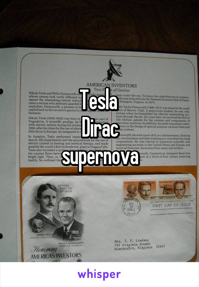 Tesla 
Dirac
supernova
