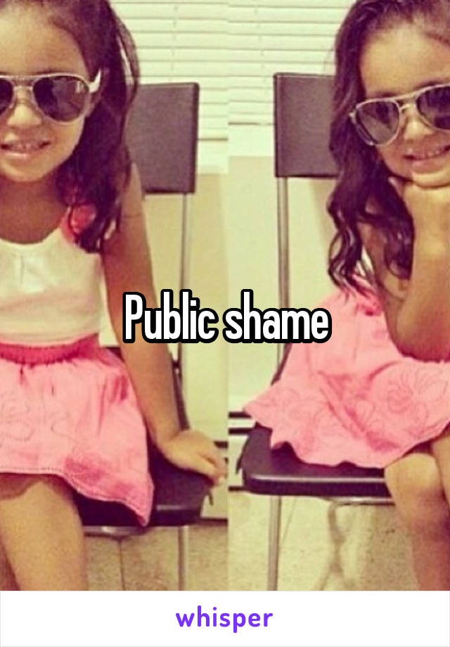 Public shame