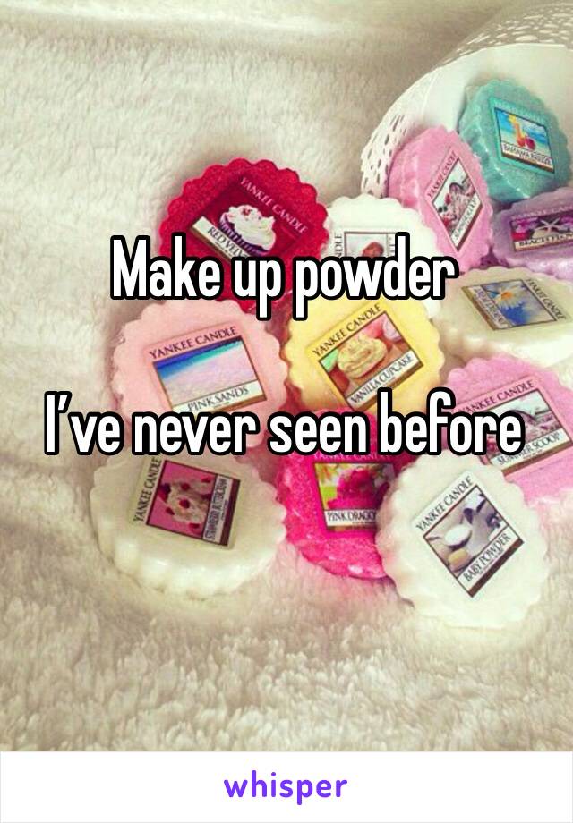 Make up powder

I’ve never seen before 