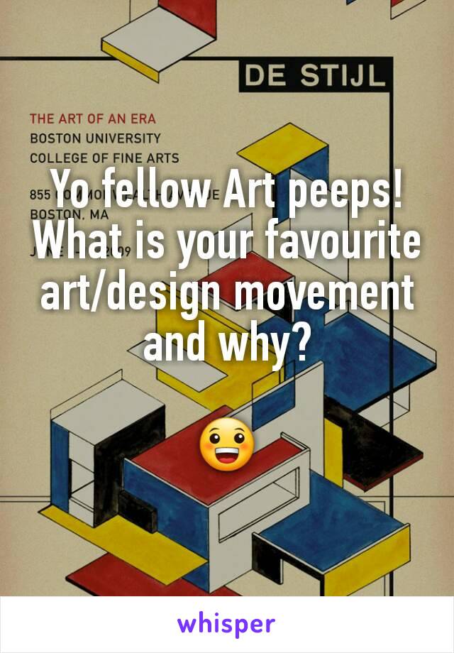 Yo fellow Art peeps!
What is your favourite art/design movement and why?

😀