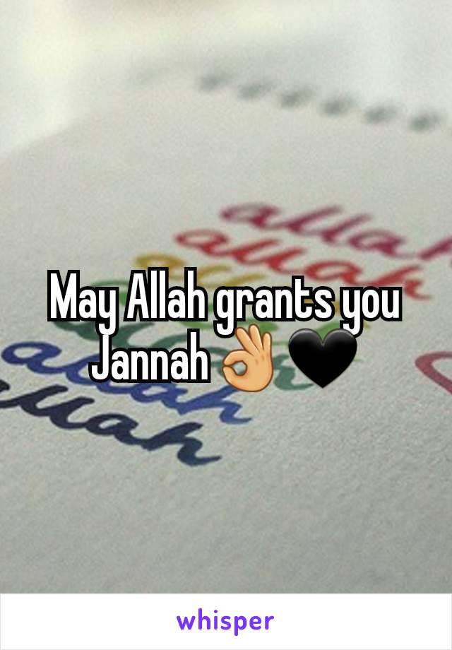 May Allah grants you Jannah👌🖤