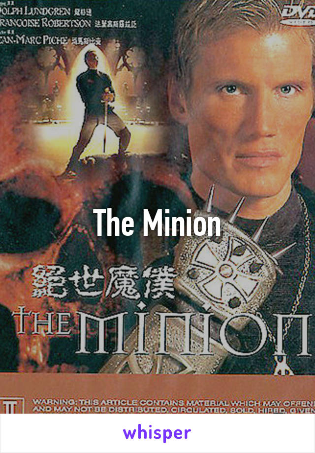 The Minion