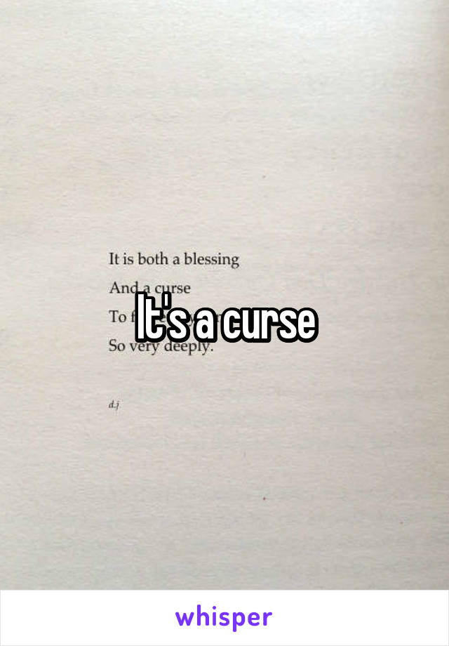 It's a curse