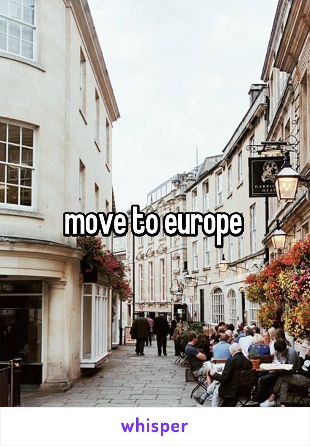 move to europe 