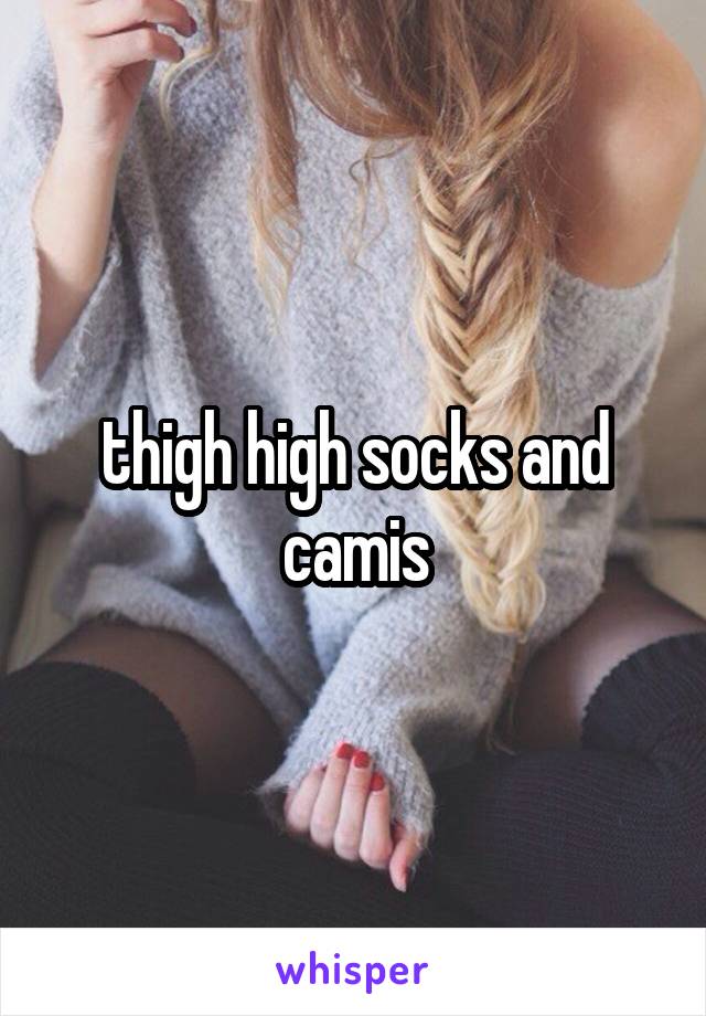 thigh high socks and camis