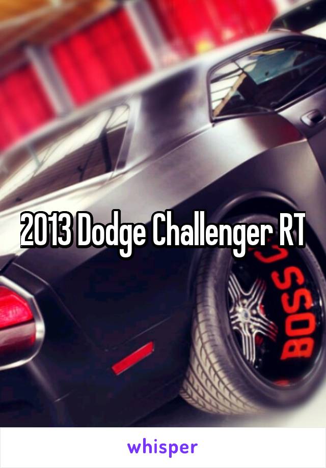 2013 Dodge Challenger RT