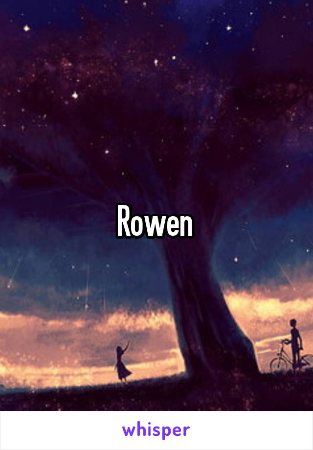 Rowen 