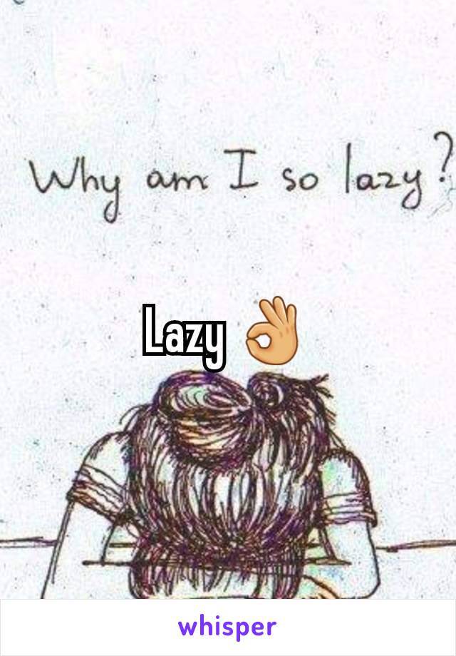 Lazy 👌