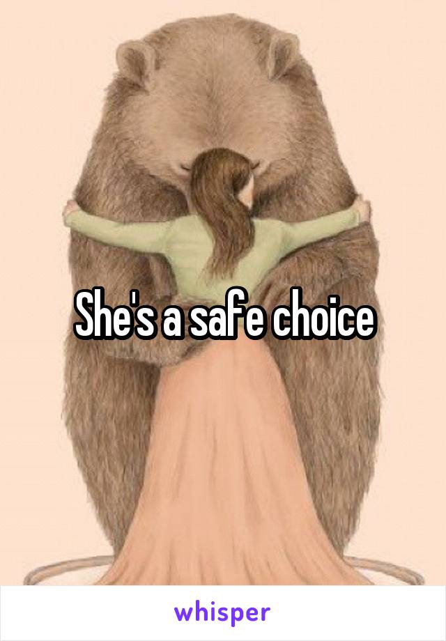 She's a safe choice