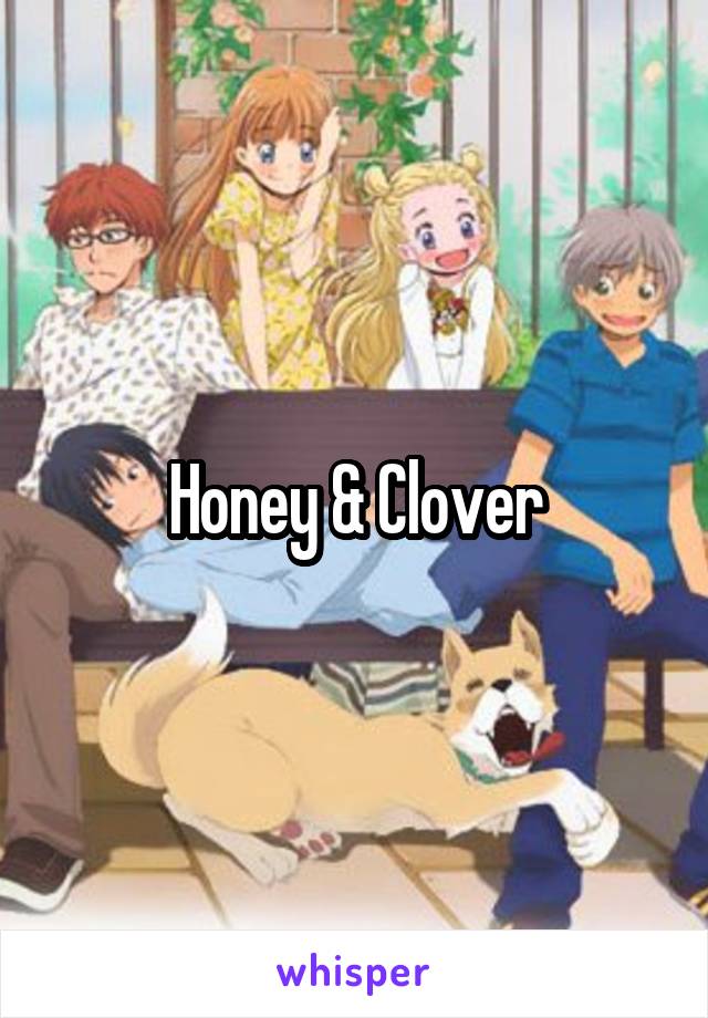 Honey & Clover